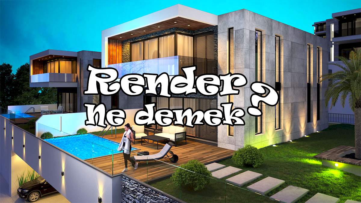 Render Ne Demek
